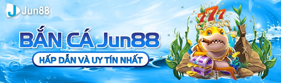 Bắn cá Jun88
